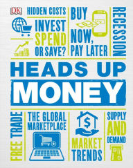 Title: Heads Up Money, Author: Dorling Kindersley Publishing Staff