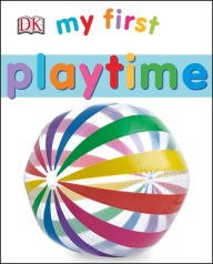 Title: My First Playtime, Author: DK