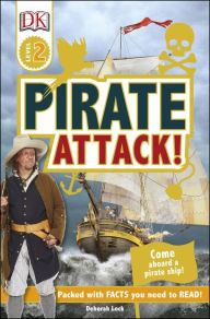 Title: Pirate Attack! (DK Readers Level 2 Series), Author: Deborah Lock