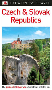 Title: DK Eyewitness Czech and Slovak Republics, Author: DK Eyewitness