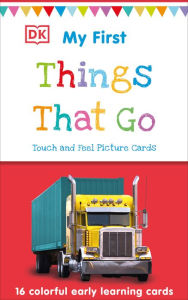 Title: My First Touch and Feel Picture Cards: Things That Go, Author: DK