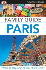 Title: DK Eyewitness Family Guide Paris, Author: DK Eyewitness