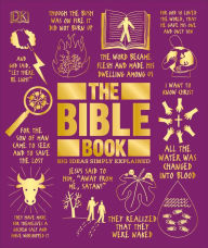 Title: The Bible Book: Big Ideas Simply Explained, Author: DK