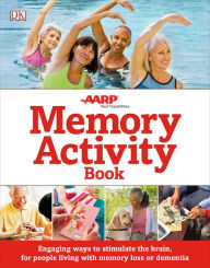 Title: The Memory Activity Book: Engaging Ways to Stimulate the Brain for People Living with Memory Loss or Dementia, Author: DK