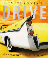 Title: Drive: The Definitive History of Driving, Author: Giles Chapman