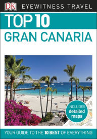 Title: Top 10 Gran Canaria, Author: DK Travel