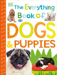Title: The Everything Book of Dogs and Puppies, Author: DK