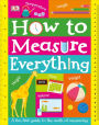 How to Measure Everything