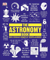 Title: The Astronomy Book: Big Ideas Simply Explained, Author: DK