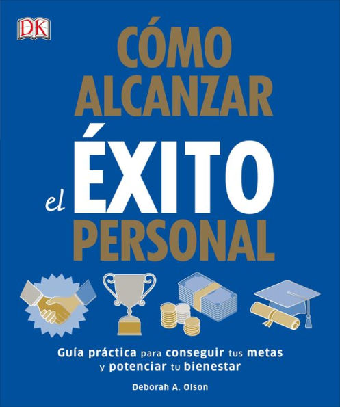 Cómo alcanzar el éxito personal (Success The Psychology of Achievement)