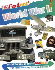 Title: DK findout! World War II, Author: Dorling Kindersley Publishing Staff