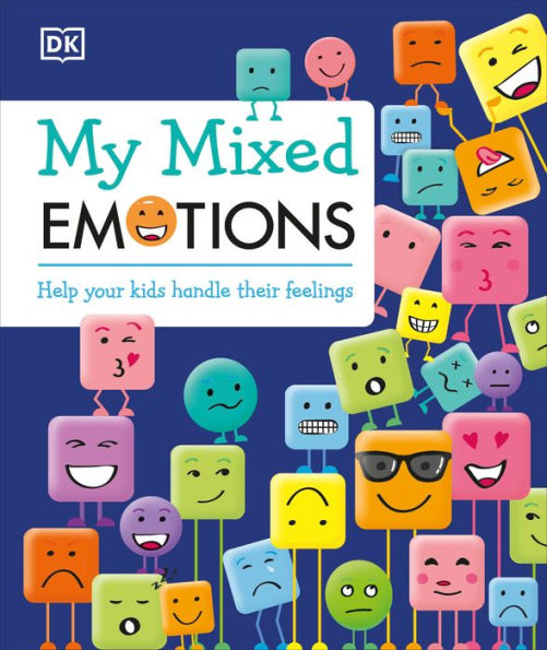 My Mixed Emotions: Help Your Kids Handle Their Feelings