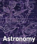 Alternative view 1 of Astronomy: A Visual Guide