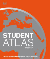 Title: Student World Atlas, 9th Edition: The Ultimate Reference for Every Student, Author: DK