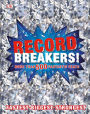 Record Breakers!: More than 500 Fantastic Feats