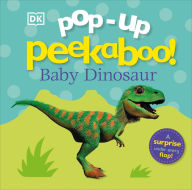 Title: Pop-up Peekaboo! Baby Dinosaur: A surprise under every flap!, Author: DK