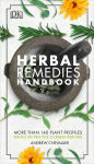 Alternative view 1 of Herbal Remedies Handbook: More Than 140 Plant Profiles; Remedies for Over 50 Common Conditions