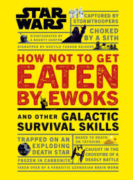 Free textbooks download online Star Wars How Not to Get Eaten by Ewoks and Other Galactic Survival Skills by Christian Blauvelt