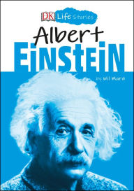 Title: Albert Einstein (DK Life Stories Series), Author: Wil Mara