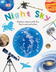 Title: Night Sky: Explore Nature with Fun Facts and Activities, Author: DK