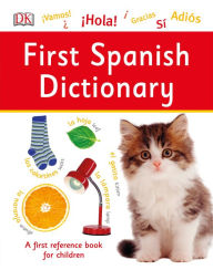 Title: First Spanish Dictionary, Author: DK