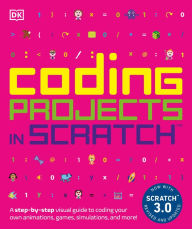 Ebook txt download Coding Projects in Scratch: A Step-by-Step Visual Guide to Coding Your Own Animations, Games, Simulations, a 9781465477347