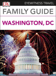 Title: Family Guide Washington, DC, Author: DK Eyewitness