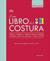 Books to download to ipad free El gran libro de la costura: Mas de 300 tecnicas paso a paso (English Edition) RTF iBook by Alison Smith