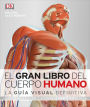 El gran libro del cuerpo humano (The Complete Human Body): Segunda edición. Ampliada y actualizada