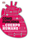 Alternative view 1 of Como funciona el cuerpo humano (How the Body Works): Guia grafica de nuestro organismo