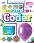 Alternative view 1 of How to Be a Coder: Learn to Think like a Coder with Fun Activities, then Code in Scratch 3.0 Online
