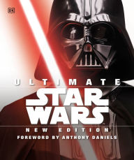 Free pdf book downloader Ultimate Star Wars, New Edition: The Definitive Guide to the Star Wars Universe in English iBook PDB 9781465479006 by Adam Bray, Cole Horton, Tricia Barr, Ryder Windham, Anthony Daniels