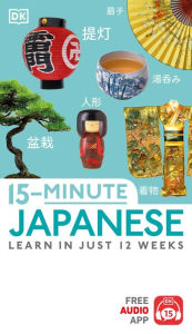 Title: 15-Minute Japanese, Author: DK