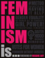 Feminism Is...