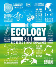 Title: The Ecology Book: Big Ideas Simply Explained, Author: DK
