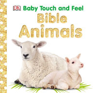 Title: Baby Touch and Feel: Bible Animals, Author: DK