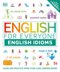 Ebooks em portugues download free English for Everyone: English Idioms by DK Publishing PDB PDF 9781465480408
