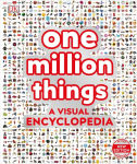 Alternative view 1 of One Million Things: A Visual Encyclopedia