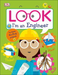 Title: Look I'm an Engineer, Author: DK Publishing