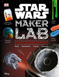 Title: Star Wars Maker Lab: 20 Craft and Science Projects, Author: Liz Lee Heinecke