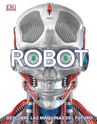 Title: Robot (Spanish Edition): Descubre las máquinas del futuro, Author: DK