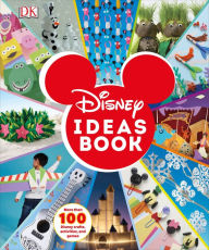 Title: Disney Ideas Book: More than 100 Disney Crafts, Activities, and Games, Author: DK