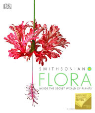 Title: Smithsonian: Flora: Inside the Secret World of Plants (B&N Exclusive Edition), Author: DK Publishing