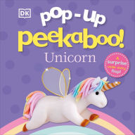 Title: Pop-Up Peekaboo! Unicorn: A surprise under every flap!, Author: DK