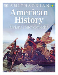 Title: American History: A Visual Encyclopedia, Author: DK