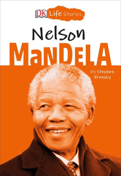 Nelson Mandela (DK Life Stories Series)