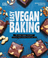 Title: Easy Vegan Baking: 80 Easy Vegan Recipes - Cookies, Cakes, Pizzas, Breads, and More, Author: Daniela Lais