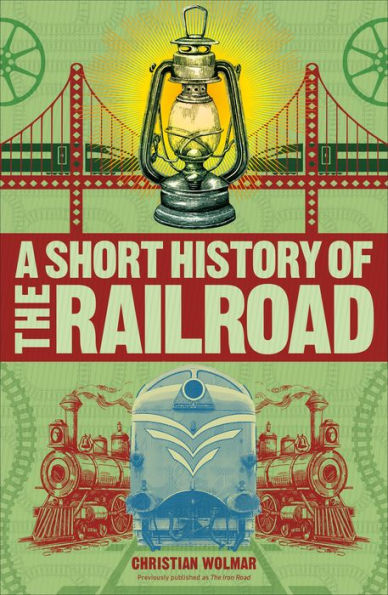 A Short History of the Railroad