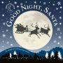 Good Night, Santa: A Magical Christmas Story