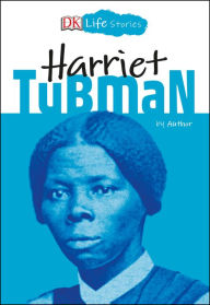 Title: Harriet Tubman (DK Life Stories Series), Author: Kitson Jazynka